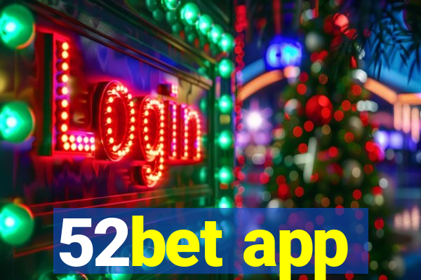 52bet app