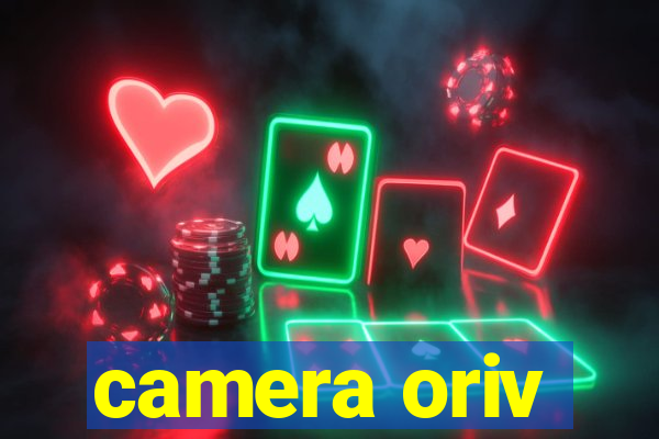 camera oriv