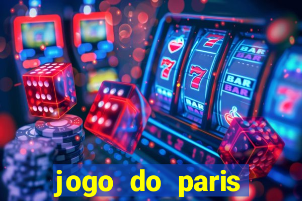 jogo do paris saint germain onde assistir