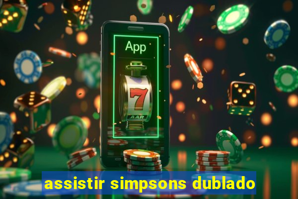 assistir simpsons dublado