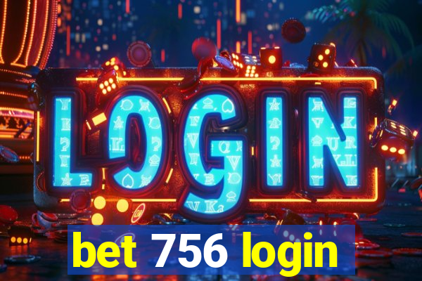 bet 756 login