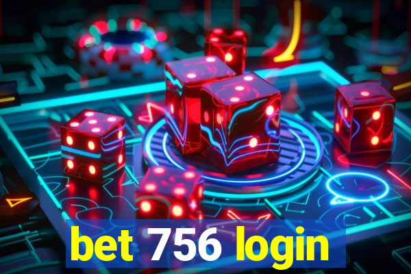 bet 756 login