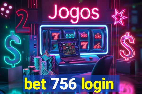 bet 756 login