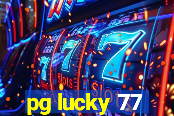 pg lucky 77