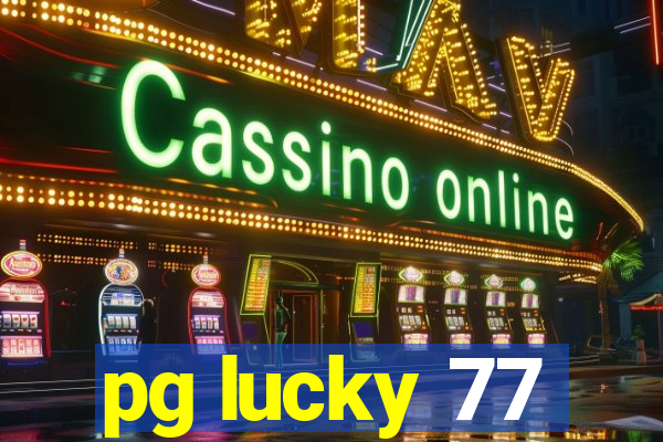 pg lucky 77