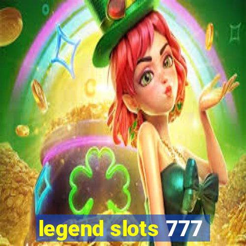 legend slots 777