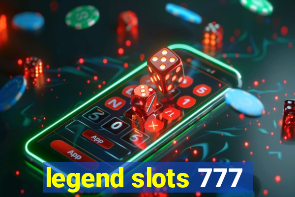 legend slots 777