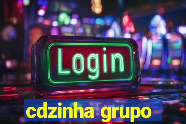 cdzinha grupo