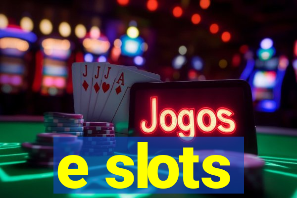 e slots