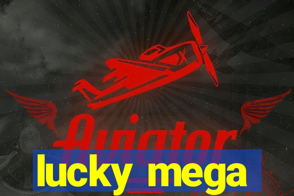 lucky mega