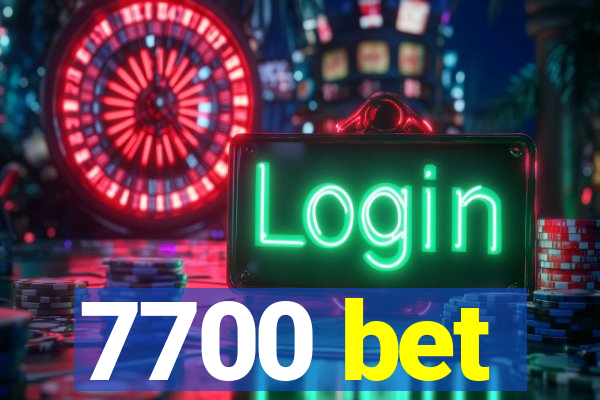 7700 bet