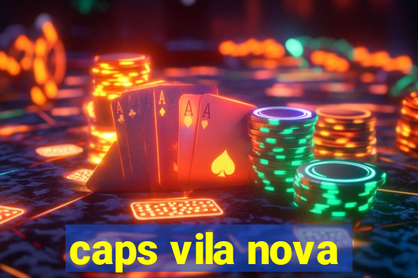 caps vila nova