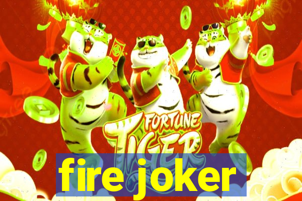 fire joker