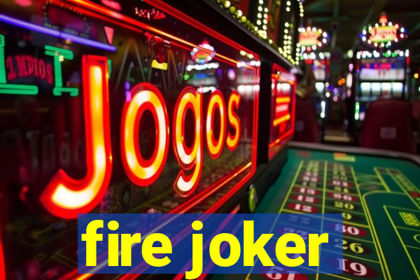 fire joker