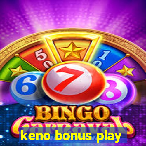 keno bonus play