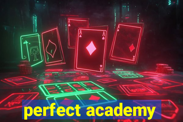 perfect academy