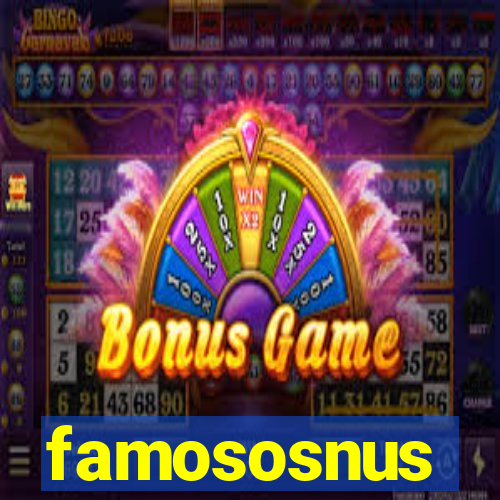 famososnus