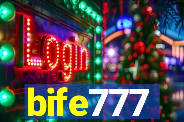 bife777