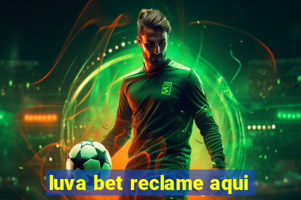 luva bet reclame aqui