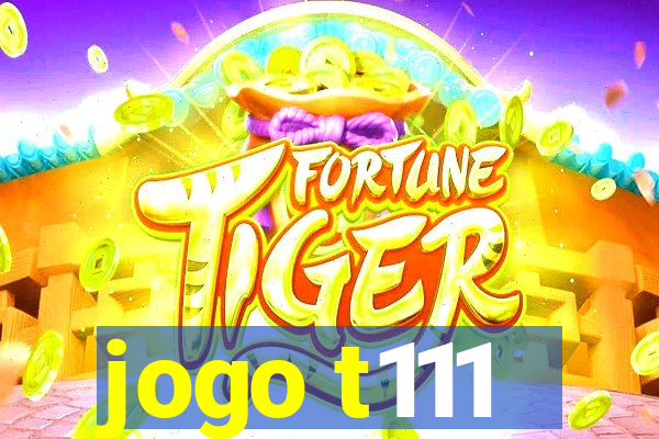 jogo t111