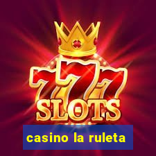 casino la ruleta