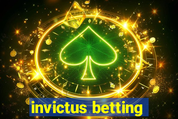 invictus betting