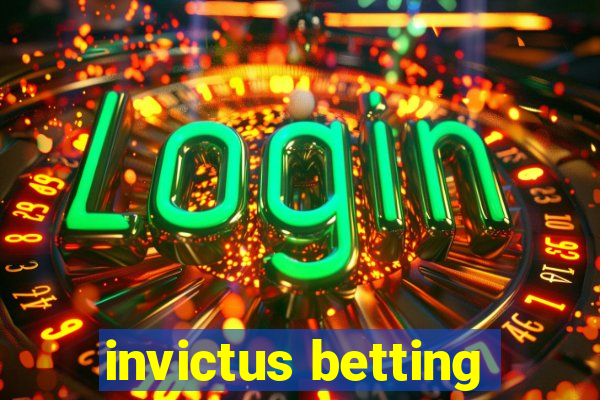 invictus betting