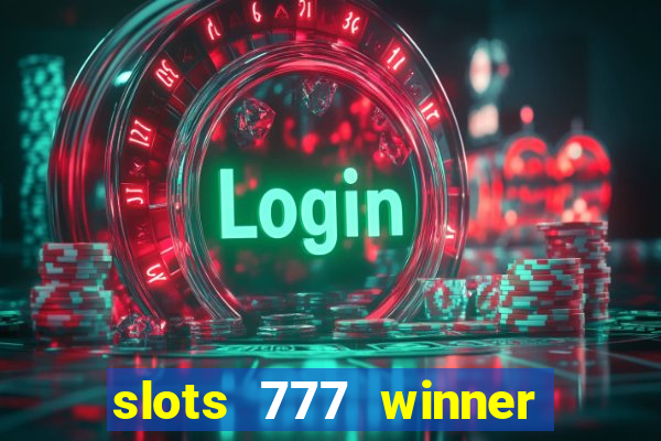 slots 777 winner como sacar