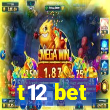 t12 bet