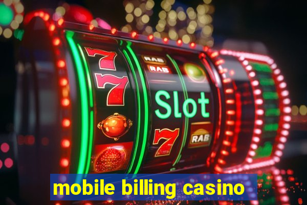 mobile billing casino