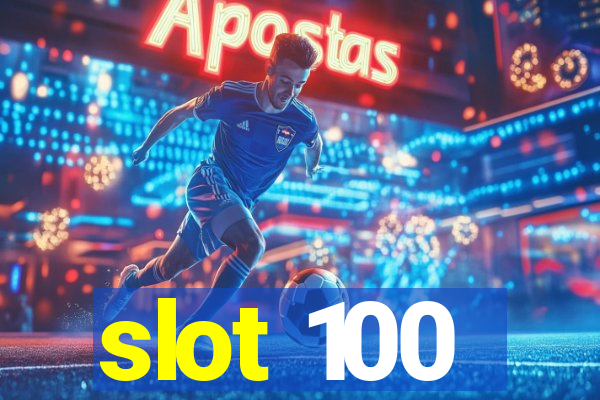 slot 100