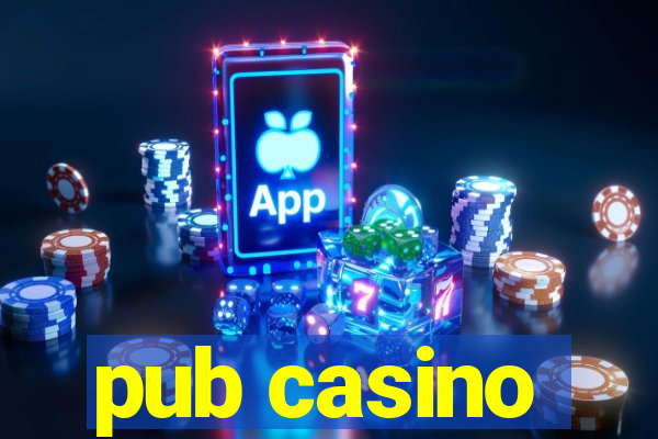 pub casino