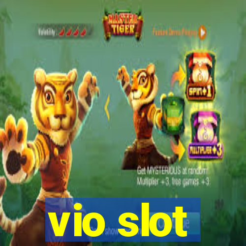 vio slot