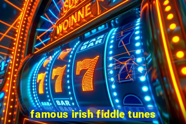 famous irish fiddle tunes