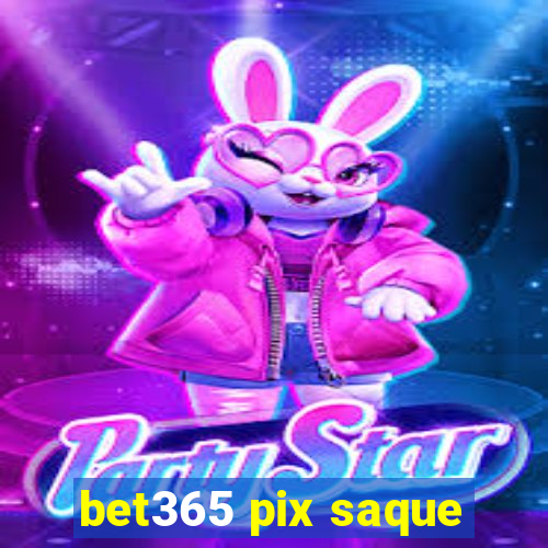 bet365 pix saque