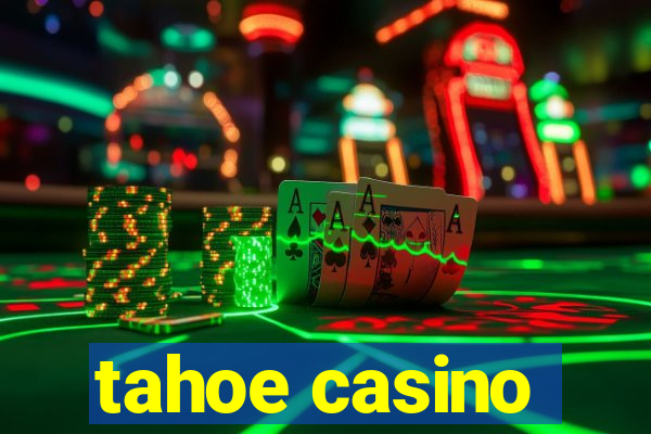 tahoe casino