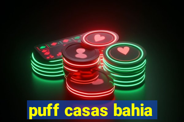 puff casas bahia