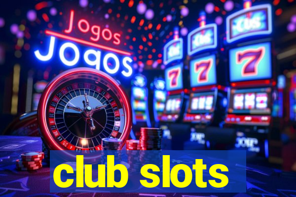 club slots