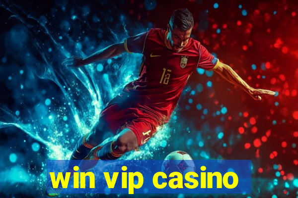 win vip casino