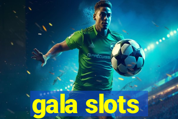 gala slots