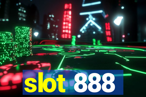 slot 888