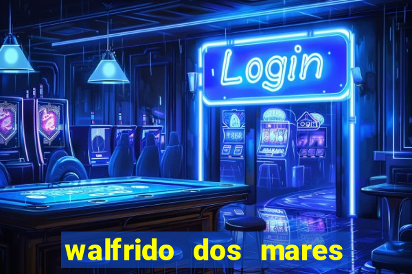 walfrido dos mares guia fortuna