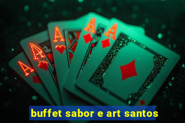 buffet sabor e art santos