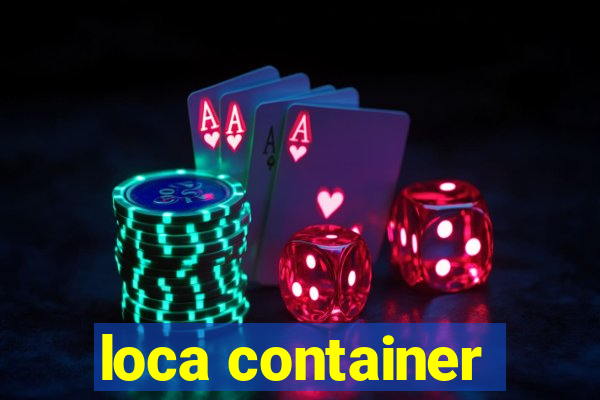 loca container