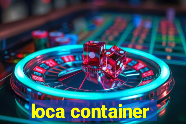 loca container