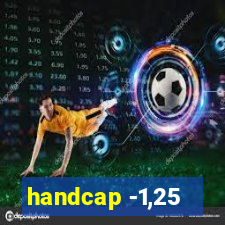 handcap -1,25