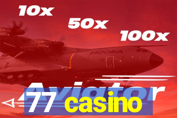 77 casino