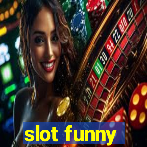 slot funny