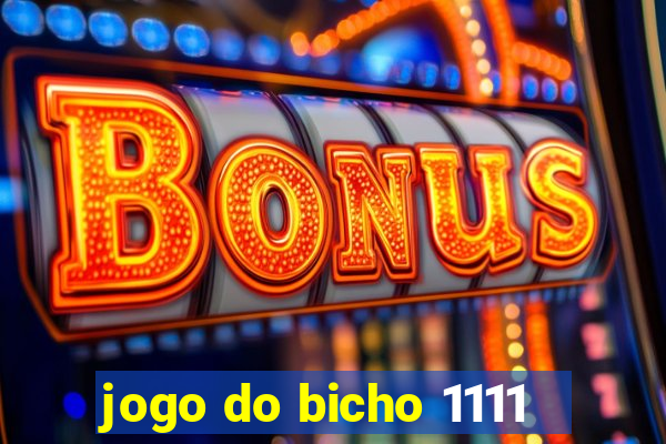 jogo do bicho 1111