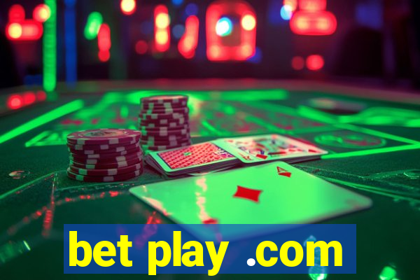 bet play .com